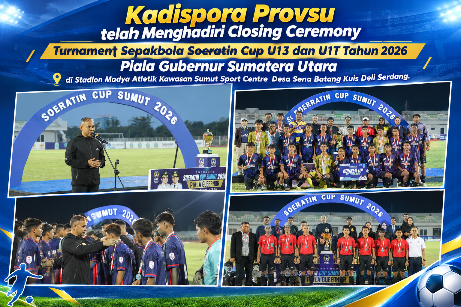 Soeratin Cup U13 dan U15 2026 Piala Gubernur Sumatera Utara Resmi Ditutup, Jadi Wadah Pembinaan Talenta Sepak Bola Muda